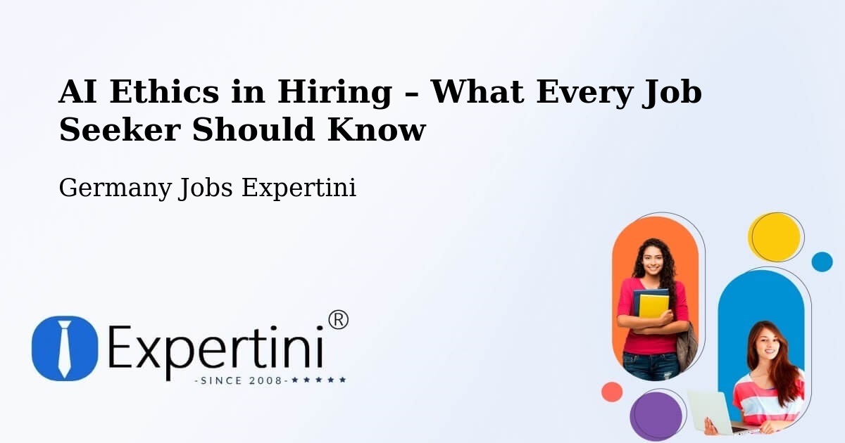AI Ethics in Recruitment & Hiring – Hackenheim - Hackenheim, Germany Jobs Expertini