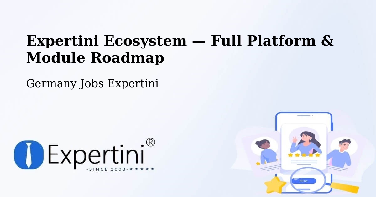 Expertini Ecosystem — Full Platform & Module Roadmap – Hackenheim